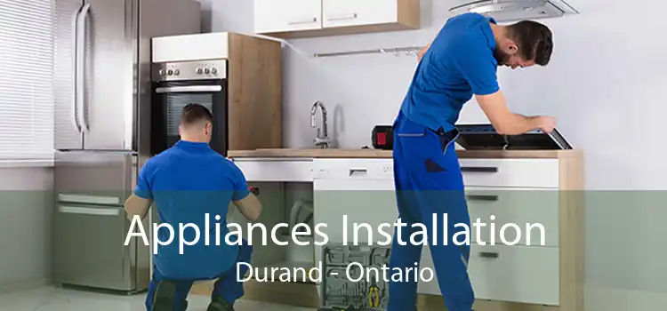 Appliances Installation Durand - Ontario