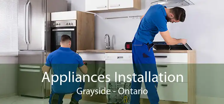 Appliances Installation Grayside - Ontario
