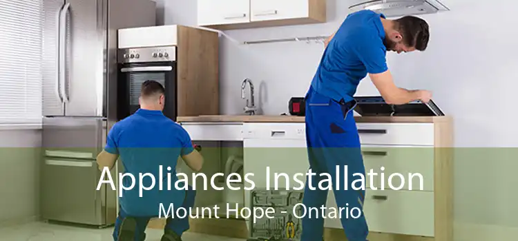 Appliances Installation Mount Hope - Ontario