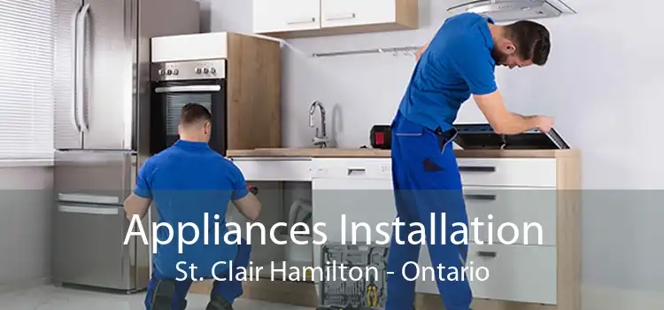 Appliances Installation St. Clair Hamilton - Ontario