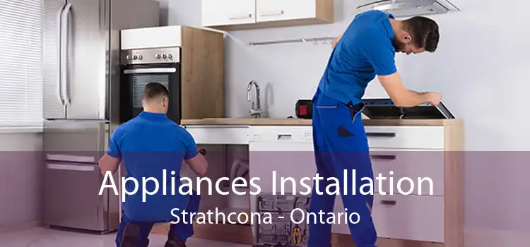 Appliances Installation Strathcona - Ontario