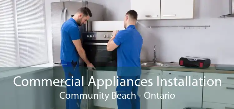 Commercial Appliances Installation Community Beach - Ontario
