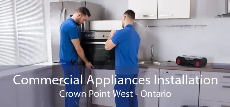 Commercial Appliances Installation Crown Point West - Ontario