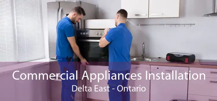 Commercial Appliances Installation Delta East - Ontario