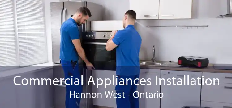 Commercial Appliances Installation Hannon West - Ontario
