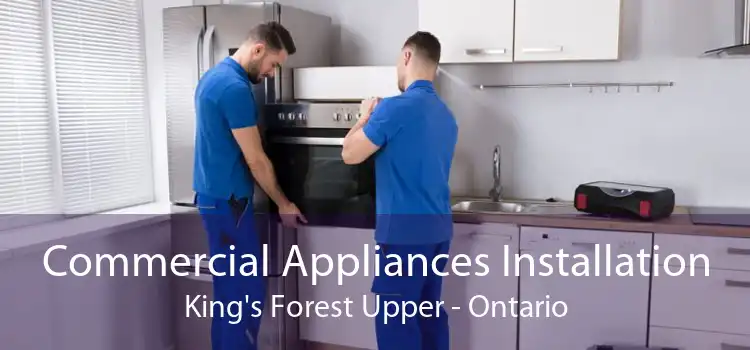 Commercial Appliances Installation King's Forest Upper - Ontario