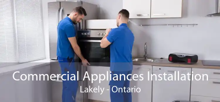 Commercial Appliances Installation Lakely - Ontario