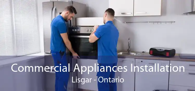 Commercial Appliances Installation Lisgar - Ontario