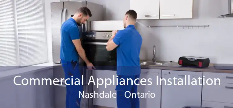 Commercial Appliances Installation Nashdale - Ontario