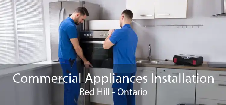 Commercial Appliances Installation Red Hill - Ontario