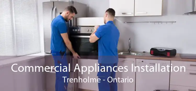 Commercial Appliances Installation Trenholme - Ontario