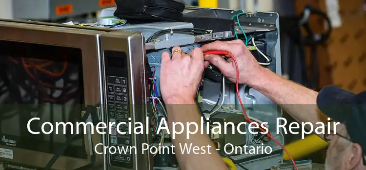Commercial Appliances Repair Crown Point West - Ontario