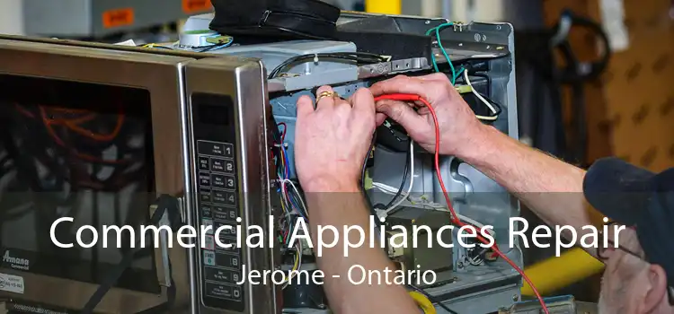 Commercial Appliances Repair Jerome - Ontario