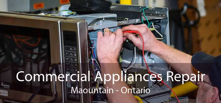 Commercial Appliances Repair Maountain - Ontario