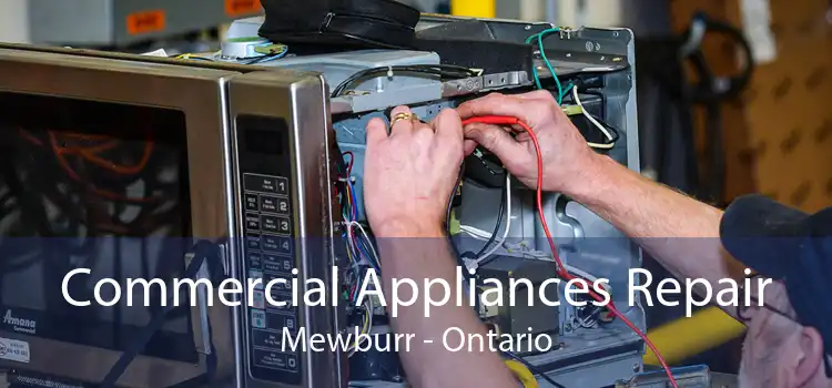 Commercial Appliances Repair Mewburr - Ontario