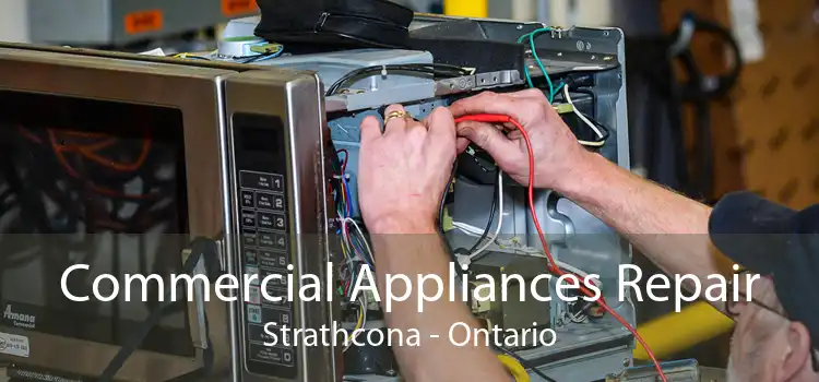 Commercial Appliances Repair Strathcona - Ontario