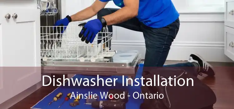 Dishwasher Installation Ainslie Wood - Ontario