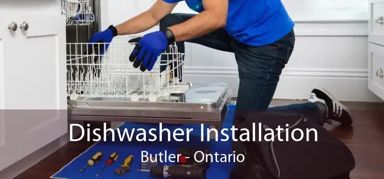 Dishwasher Installation Butler - Ontario