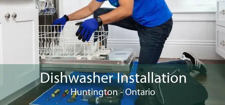 Dishwasher Installation Huntington - Ontario