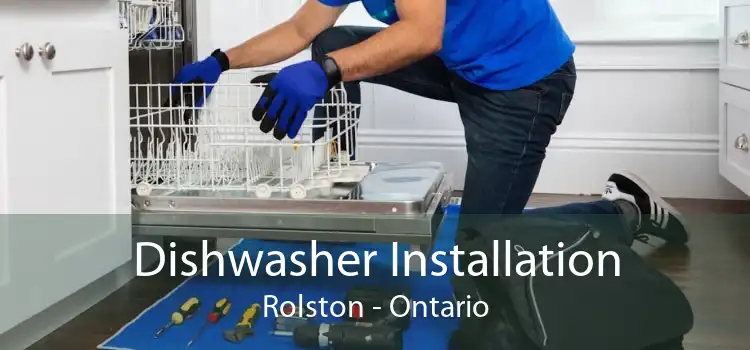 Dishwasher Installation Rolston - Ontario