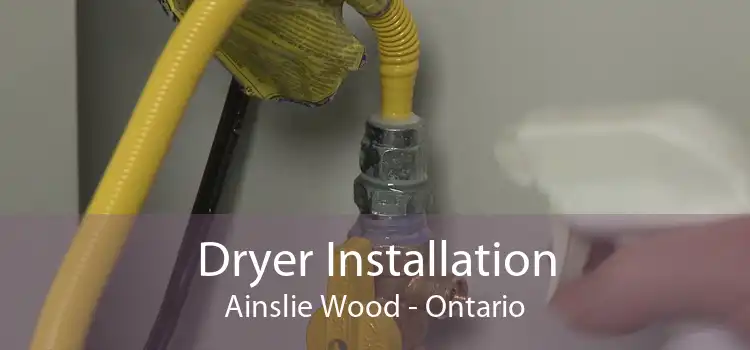Dryer Installation Ainslie Wood - Ontario