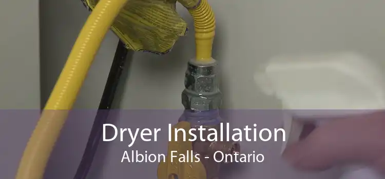 Dryer Installation Albion Falls - Ontario