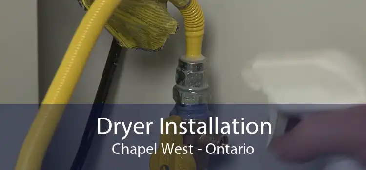 Dryer Installation Chapel West - Ontario