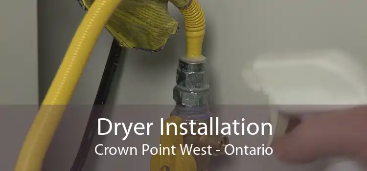 Dryer Installation Crown Point West - Ontario