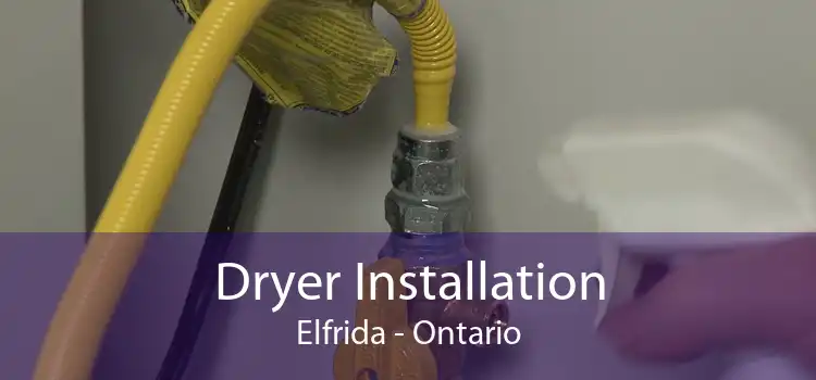 Dryer Installation Elfrida - Ontario
