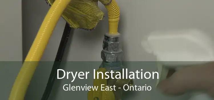 Dryer Installation Glenview East - Ontario