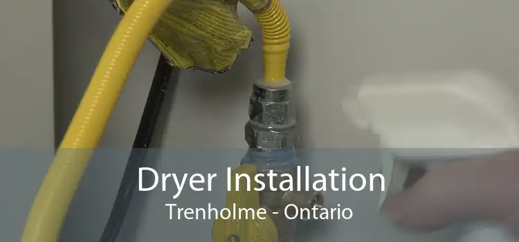 Dryer Installation Trenholme - Ontario