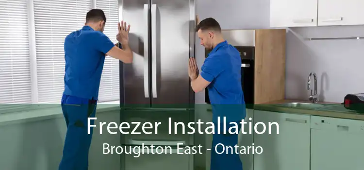 Freezer Installation Broughton East - Ontario