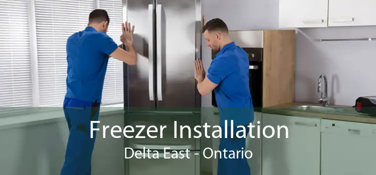 Freezer Installation Delta East - Ontario