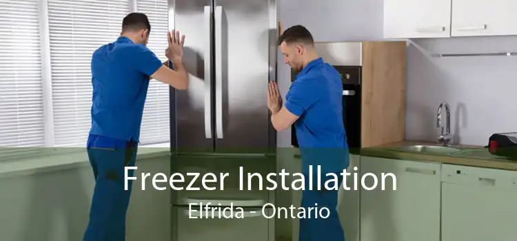Freezer Installation Elfrida - Ontario