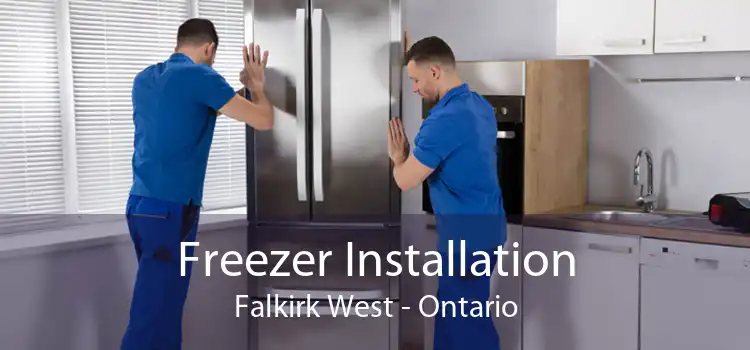 Freezer Installation Falkirk West - Ontario