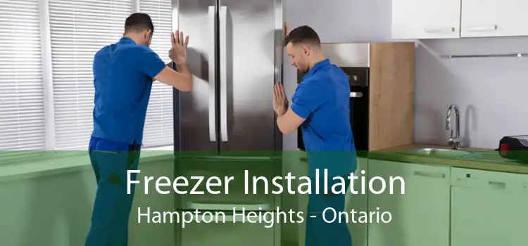 Freezer Installation Hampton Heights - Ontario