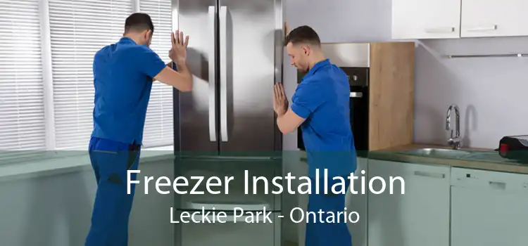 Freezer Installation Leckie Park - Ontario