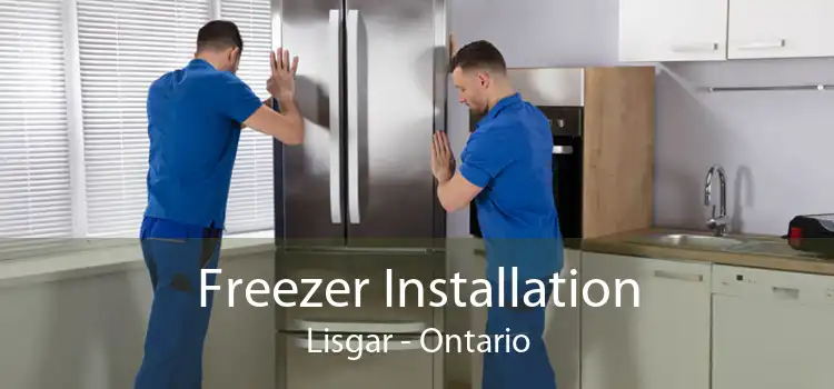Freezer Installation Lisgar - Ontario