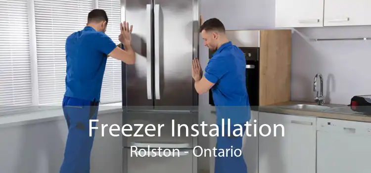 Freezer Installation Rolston - Ontario