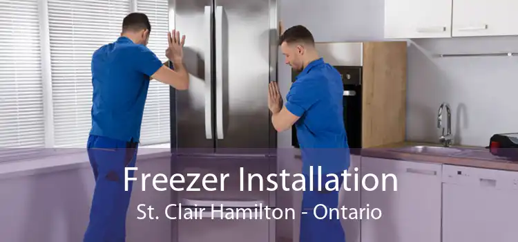 Freezer Installation St. Clair Hamilton - Ontario
