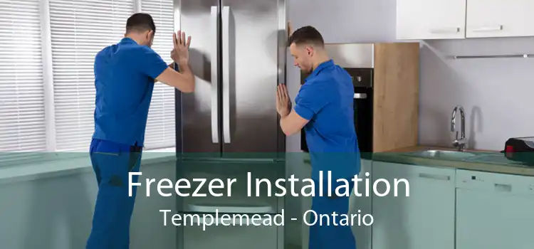 Freezer Installation Templemead - Ontario