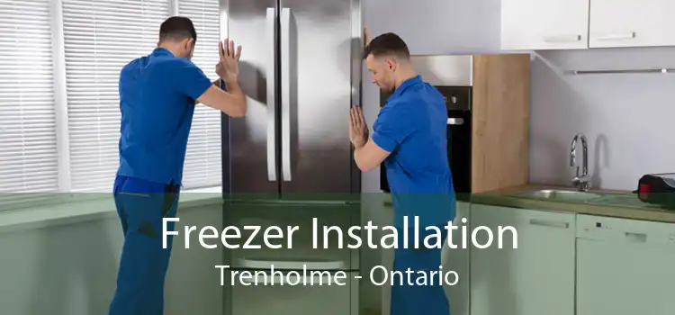 Freezer Installation Trenholme - Ontario