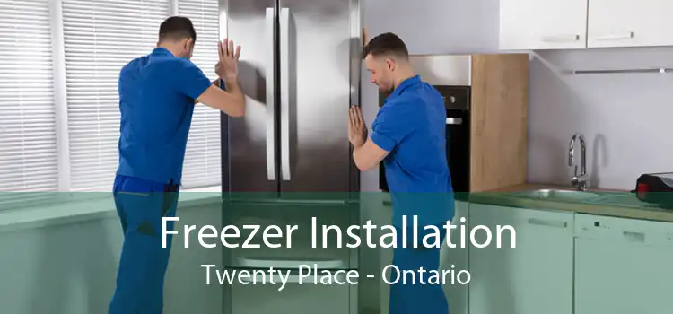 Freezer Installation Twenty Place - Ontario