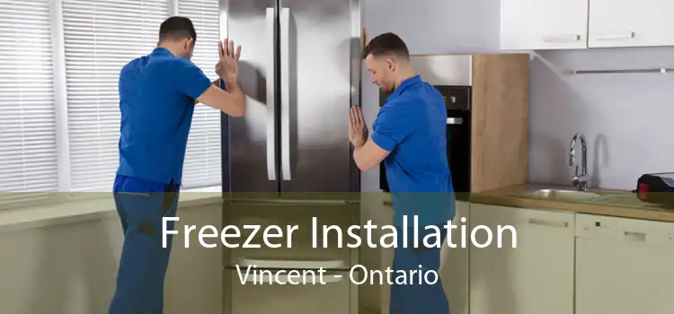 Freezer Installation Vincent - Ontario