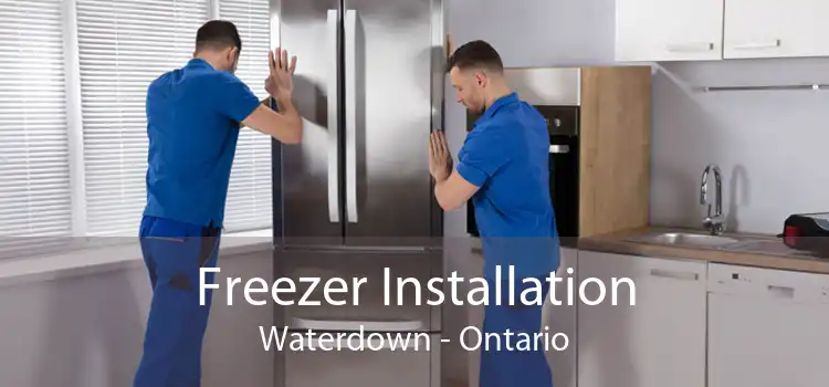 Freezer Installation Waterdown - Ontario