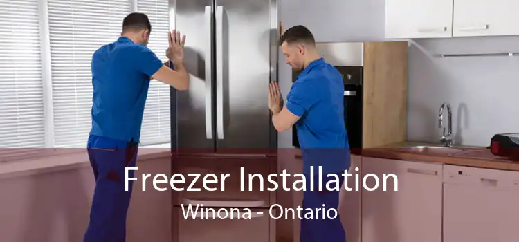 Freezer Installation Winona - Ontario