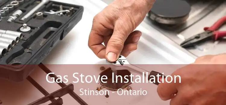 Gas Stove Installation Stinson - Ontario
