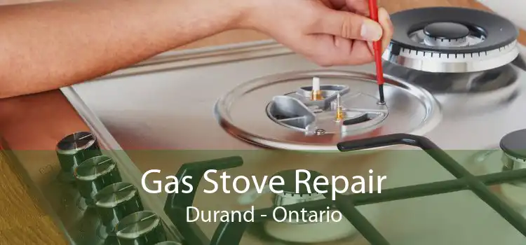 Gas Stove Repair Durand - Ontario