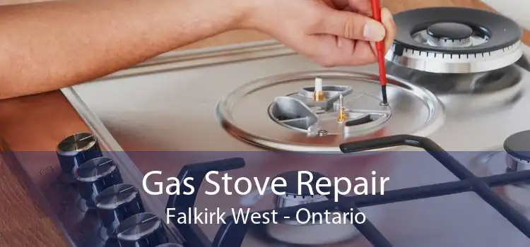 Gas Stove Repair Falkirk West - Ontario