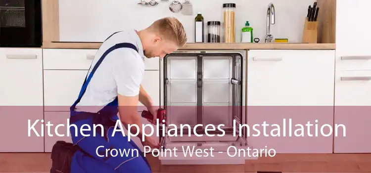 Kitchen Appliances Installation Crown Point West - Ontario
